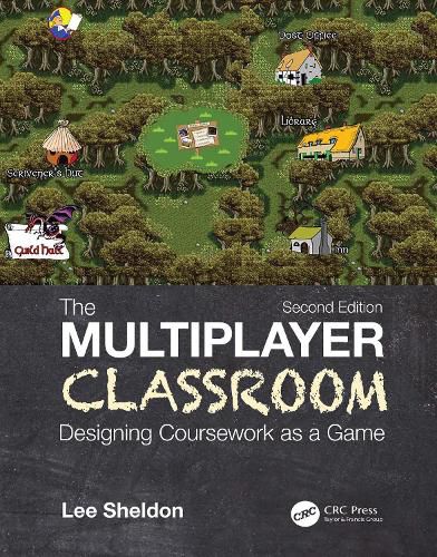Cover image for The Multiplayer Classroom: Designing Coursework as a Game
