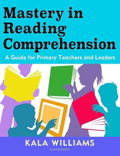 Cover image for Mastery in Reading Comprehension: A guide for primary teachers and leaders