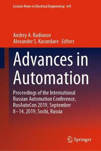 Cover image for Advances in Automation: Proceedings of the International Russian Automation Conference, RusAutoCon 2019, September 8-14, 2019, Sochi, Russia