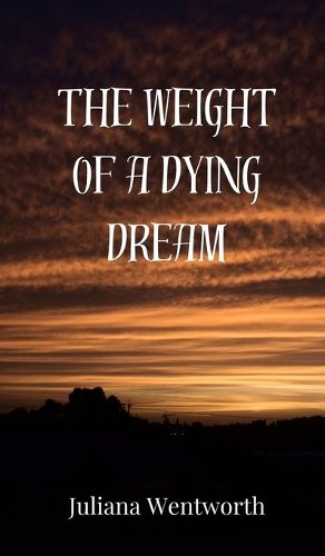 Cover image for The Weight of a Dying Dream