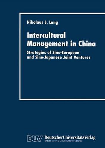 Cover image for Intercultural Management in China: Strategies of Sino-European and Sino-Japanese Joint Ventures