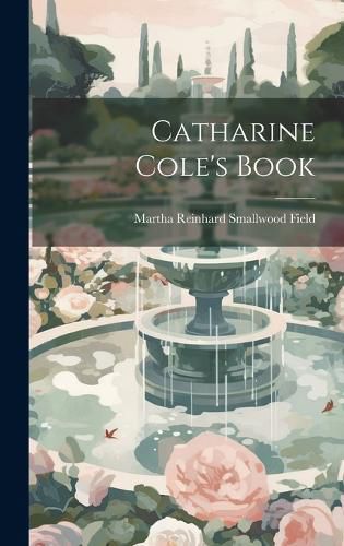 Cover image for Catharine Cole's Book