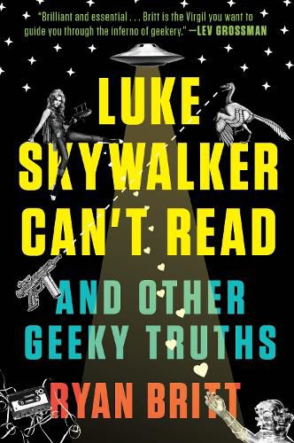 Cover image for Luke Skywalker Can't Read: And Other Geeky Truths