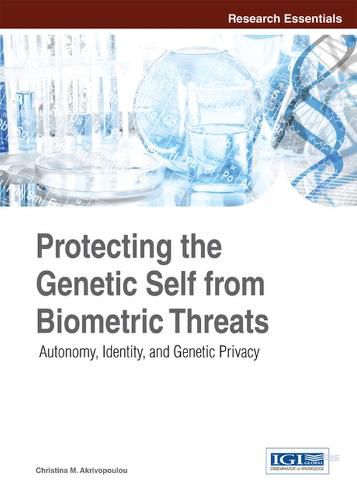 Cover image for Protecting the Genetic Self from Biometric Threats: Autonomy, Identity, and Genetic Privacy