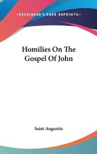 Cover image for Homilies on the Gospel of John