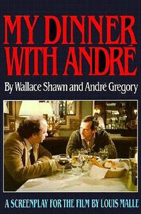 Cover image for My Dinner with Andre: A Screenplay