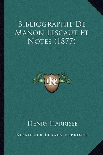 Bibliographie de Manon Lescaut Et Notes (1877)