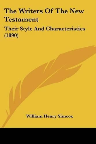 The Writers of the New Testament: Their Style and Characteristics (1890)