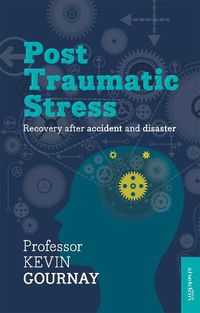 Cover image for Post-Traumatic Stress Disorder: Recovery After Accident And Disaster