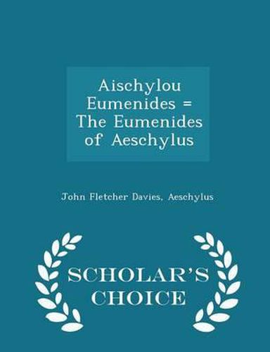Cover image for Aischylou Eumenides = the Eumenides of Aeschylus - Scholar's Choice Edition