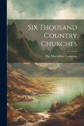 Cover image for Six Thousand Country Churches