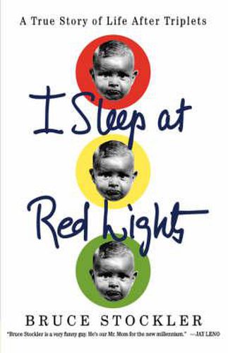 Cover image for I Sleep at Red Lights: A True Story of Life After Triplets