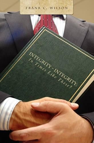 Cover image for Integrity - Integrity: In Times Like These?