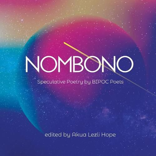 Cover image for Nombono: Anthology of Speculative Poetry by BIPOC Creators from Around the World