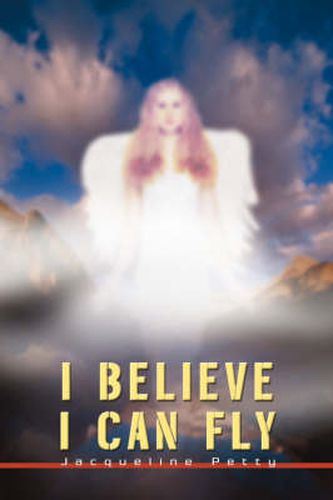 Cover image for I Believe I Can Fly