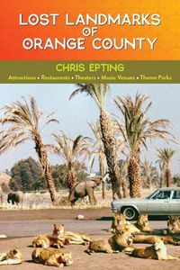 Cover image for Lost Landmarks of Orange County