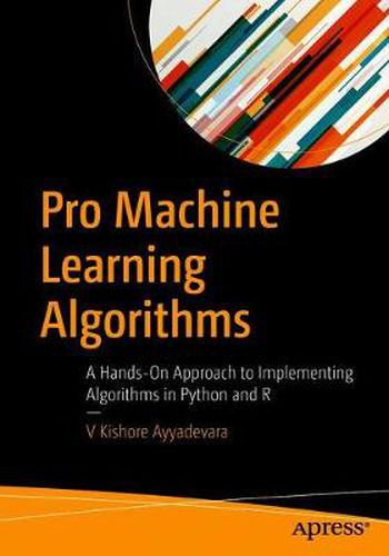 Cover image for Pro Machine Learning Algorithms: A Hands-On Approach to Implementing Algorithms in Python and R