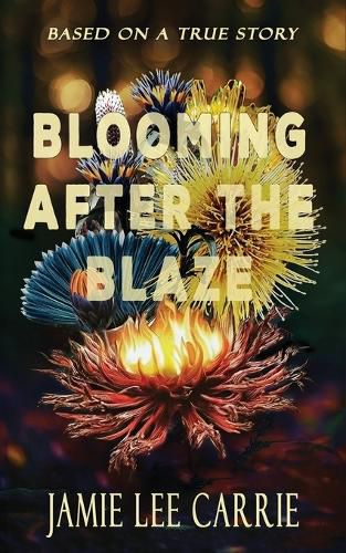 Cover image for Blooming After the Blaze
