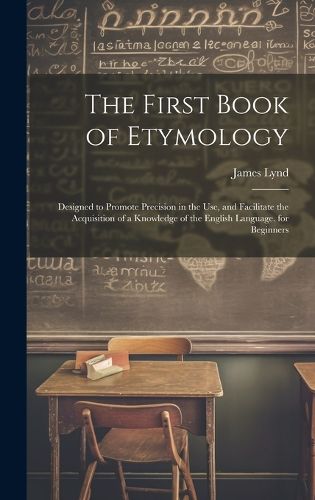 Cover image for The First Book of Etymology