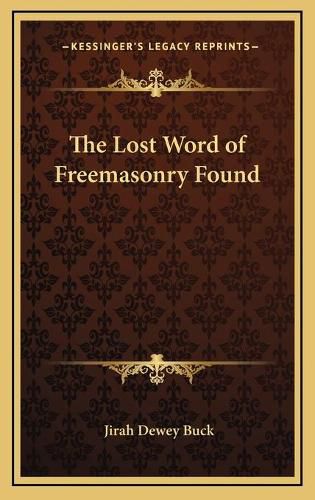 The Lost Word of Freemasonry Found