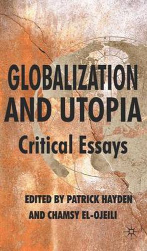 Cover image for Globalization and Utopia: Critical Essays
