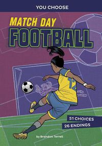 Cover image for Match Day Football: An Interactive Sports Story