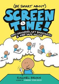 Cover image for (Be Smart About) Screen Time!