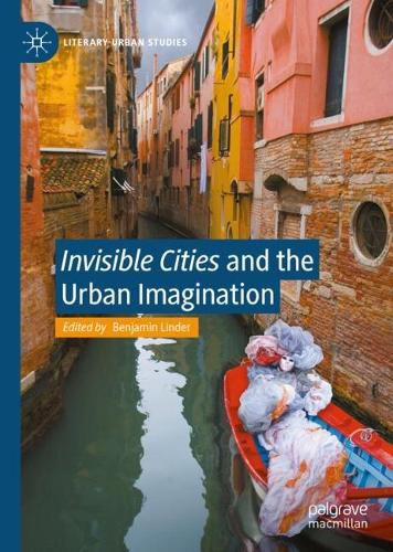 Cover image for Invisible Cities  and the Urban Imagination