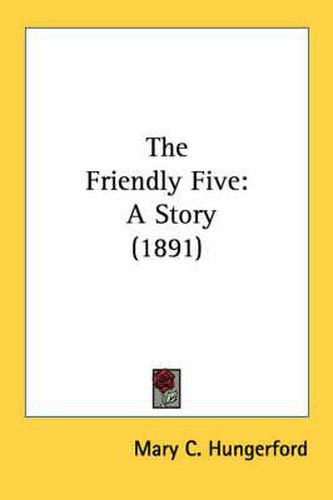 Cover image for The Friendly Five: A Story (1891)