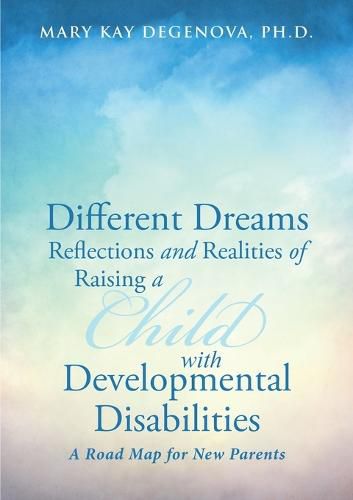 Cover image for Different Dreams: Reflections and Realities of Raising a Child with Developmental Disabilities