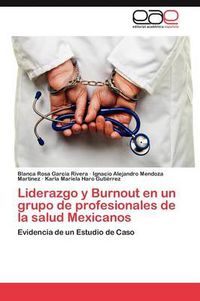 Cover image for Liderazgo y Burnout en un grupo de profesionales de la salud Mexicanos