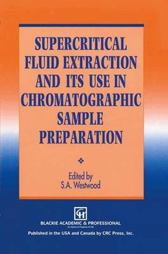 Cover image for Supercritical Fluid Extraction and its Use in Chromatographic Sample Preparation