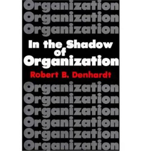 In the Shadow of Organization