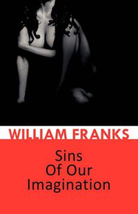 Cover image for Sins Of Our Imagination