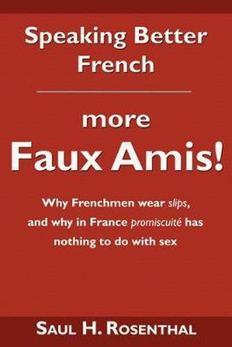 Cover image for Speaking Better French: More Faux Amis!