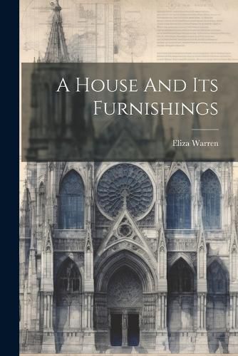 Cover image for A House And Its Furnishings