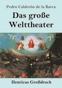 Cover image for Das grosse Welttheater (Grossdruck)