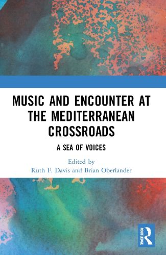 Cover image for Music and Encounter at the Mediterranean Crossroads