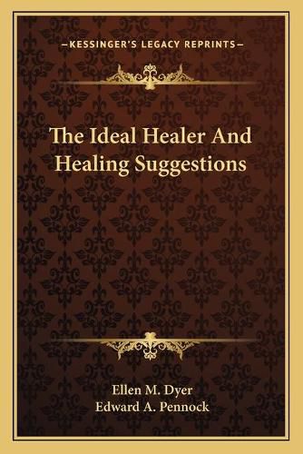 Cover image for The Ideal Healer and Healing Suggestions