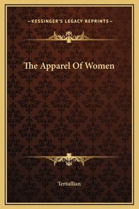 Cover image for The Apparel of Women