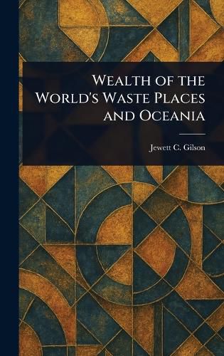 Cover image for Wealth of the World's Waste Places and Oceania