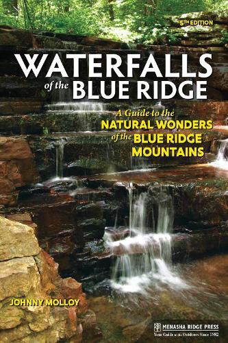 Cover image for Waterfalls of the Blue Ridge: A Guide to the Natural Wonders of the Blue Ridge Mountains