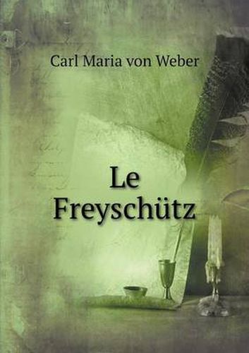 Le Freyschutz