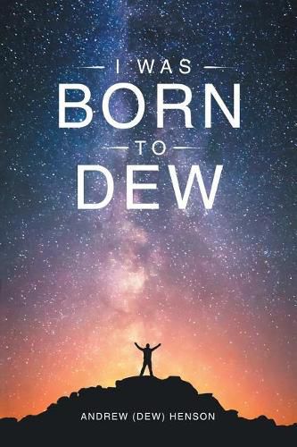 Cover image for I Was Born to Dew