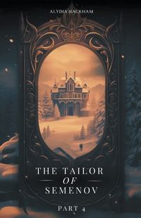 Cover image for The Tailor of Semenov - Part 4