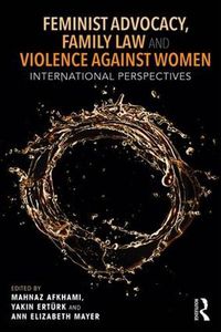 Cover image for Feminist Advocacy, Family Law and Violence against Women: International Perspectives