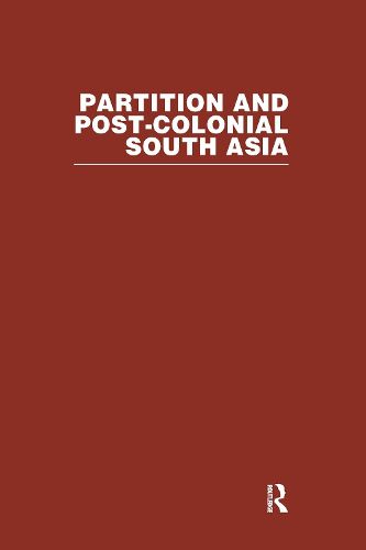 Cover image for Partition and Post-Colonial South Asia: A Reader