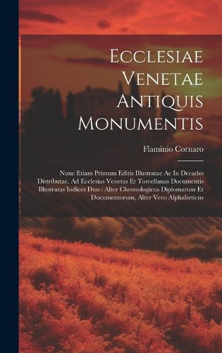 Cover image for Ecclesiae Venetae Antiquis Monumentis