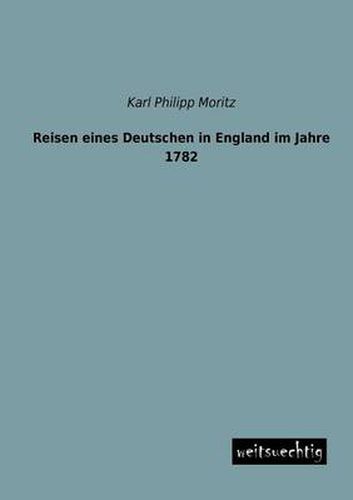 Cover image for Reisen Eines Deutschen in England Im Jahre 1782