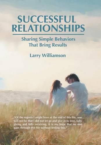 Cover image for Successful Relationships: Sharing Simple Behaviors That Bring Results